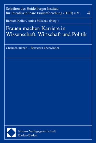 Frauen machen Karriere in Wissenschaft, Wirtschaft und Politik