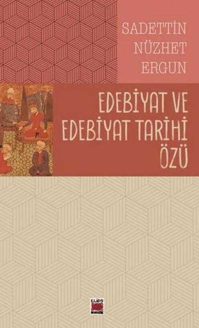 Edebiyat ve Edebiyat Tarihi Özü