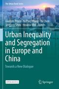 Urban Inequality and Segregation in Europe and Chi