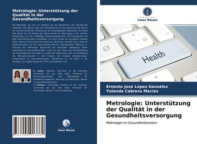 Metrologie: Unterstützung der Qualität in der Gesundheitsversorgung