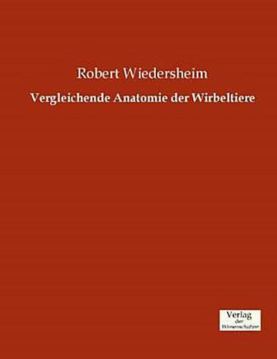 Vergleichende Anatomie der Wirbeltiere