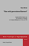 Das wild gewordene Element