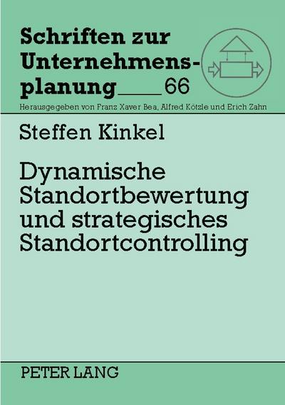 Dynamische Standortbewertung und strategisches Standortcontrolling