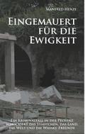 Eingemauert  für die Ewigkeit von Manfred Henze | Ebook