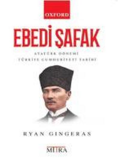 Ebedi Safak - Atatürk Dönemi Türkiye Cumhuriyeti Tarihi