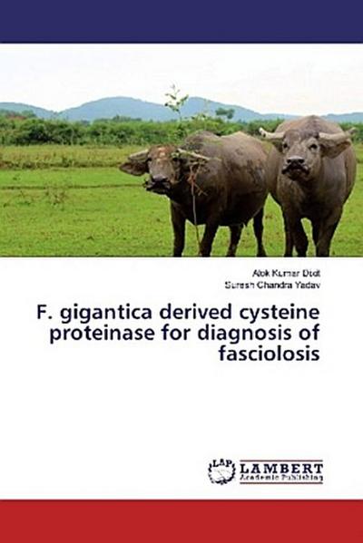 F. gigantica derived cysteine proteinase for diagnosis of fasciolosis