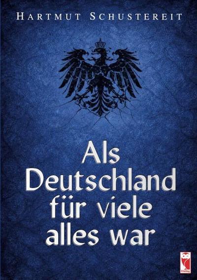 Als Deutschland für viele alles war