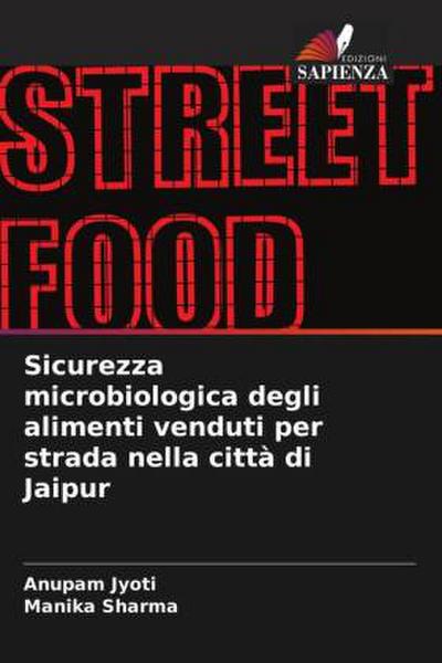 Sicurezza microbiologica degli alimenti venduti per strada nella città di Jaipur
