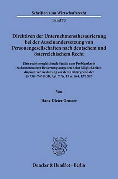 Direktiven der Unternehmensthesaurierung bei der Auseinandersetzung von Personengesellschaften nach deutschem und österreichischem Recht.