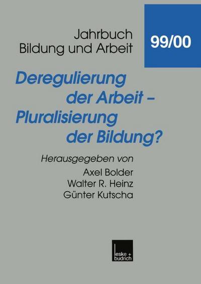 Deregulierung der Arbeit Pluralisierung der Bildung?