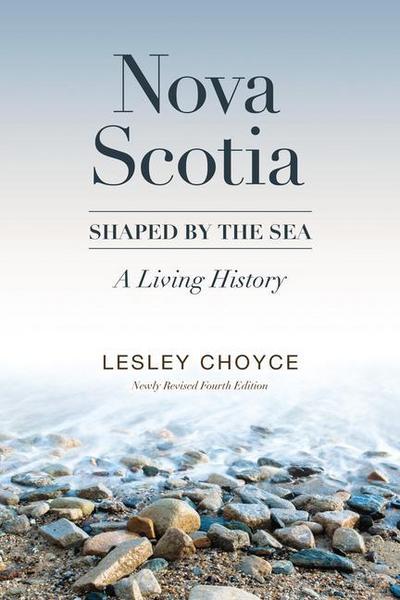 Choyce, L: Nova Scotia: Shaped by the Sea