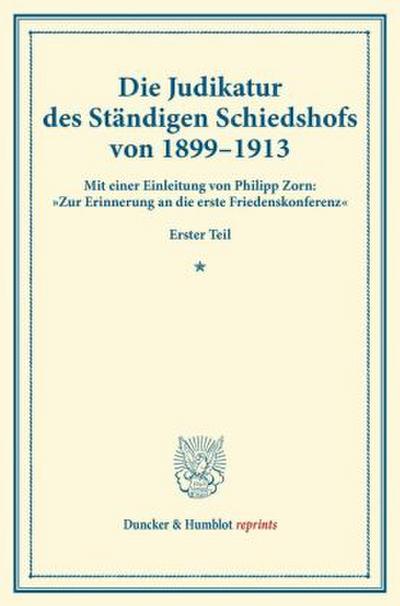 Die Judikatur des Ständigen Schiedshofs von 1899-1913.