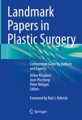Landmark Papers in Plastic Surgery