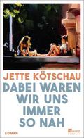 Dabei waren wir uns immer so nah