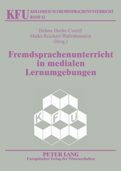 Fremdsprachenunterricht in medialen Lernumgebungen