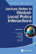 LECTURE NOTES IN GLOBAL-LOCAL POLICY INTERACTIONS