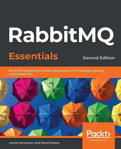 RabbitMQ Essentials - Second Edition