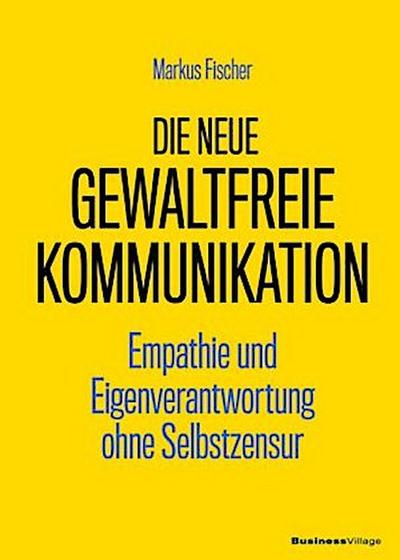 Die neue Gewaltfreie Kommunikation