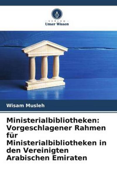 Ministerialbibliotheken: Vorgeschlagener Rahmen für Ministerialbibliotheken in den Vereinigten Arabischen Emiraten