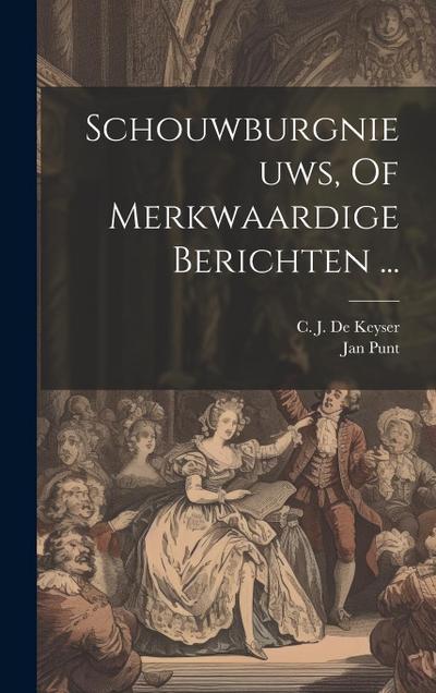 Schouwburgnieuws, Of Merkwaardige Berichten ...