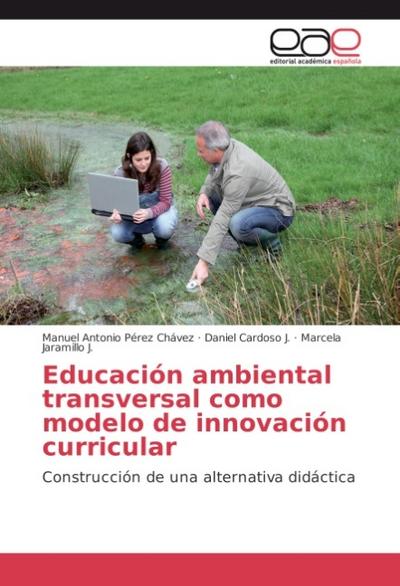 Educación ambiental transversal como modelo de innovación curricular