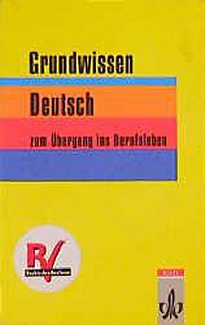 Grundwissen Deutsch zum Übergang ins Berufsleben