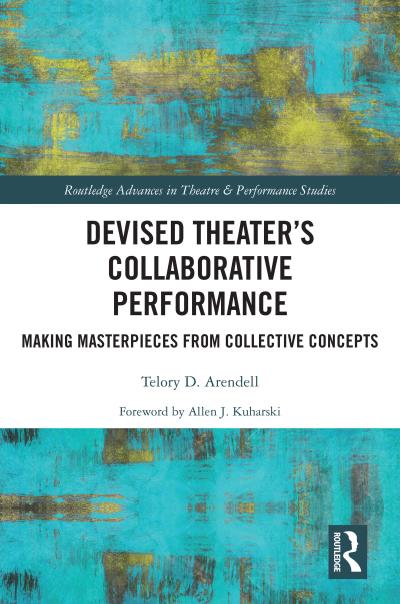 Devised Theater’s Collaborative Performance