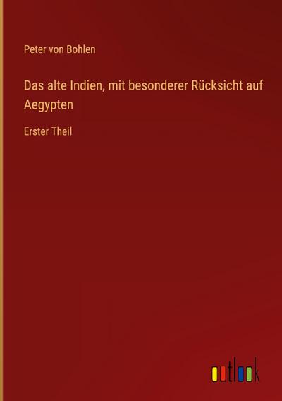 Das alte Indien, mit besonderer Rücksicht auf Aegypten