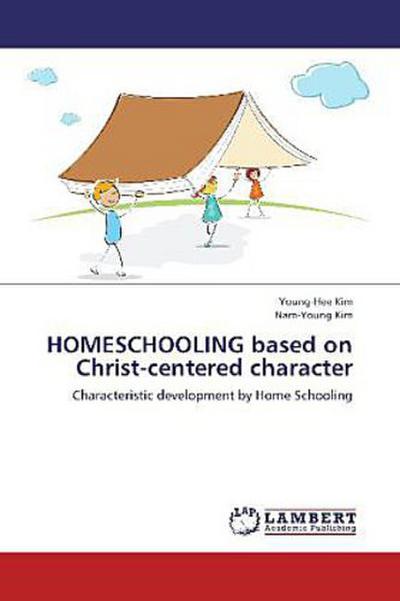 HOMESCHOOLING based on Christ-centered character