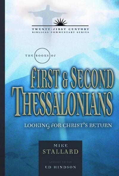 The Books of First & Second Thessalonians: Looking for Christ’s Return