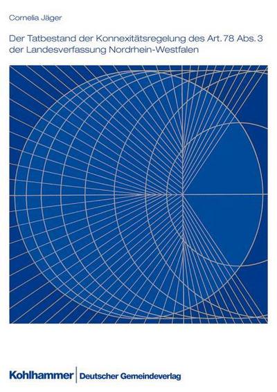 Der Tatbestand der Konnexitätsregelung des Art.78 Abs.3 der Landesverfassung NRW