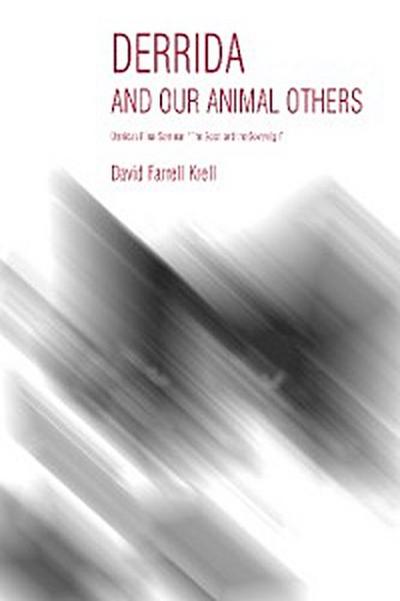 Derrida and Our Animal Others