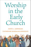Worship in the Early Church