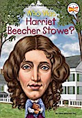 Who Was Harriet Beecher Stowe?