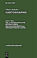 Kartenaufnahme, Netzentwürfe, Gestaltungsmerkmale, topographische Karten