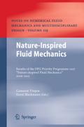 Nature-Inspired Fluid Mechanics: Results of the DFG Priority Programme 1207 ?Nature-inspired Fluid Mechanics? 2006-2012 (Notes on Numerical Fluid Mechanics and Multidisciplinary Design, 119, Band 119)