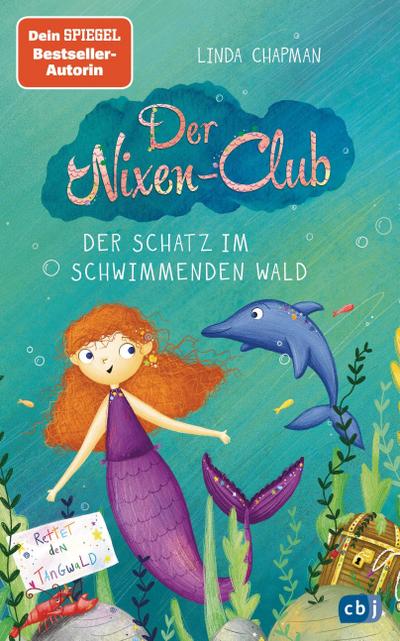 Der Nixen-Club – Der Schatz im schwimmenden Wald: Fortsetzung der magischen Meerjungfrauen-Reihe (Die Nixen-Club-Reihe, Band 2)