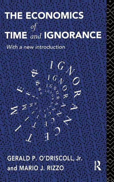 The Economics of Time and Ignorance