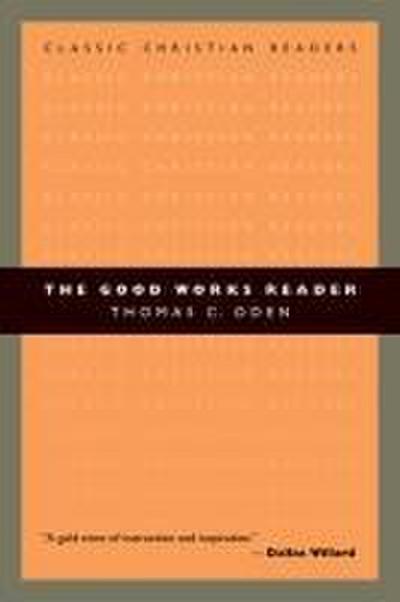 The Good Works Reader