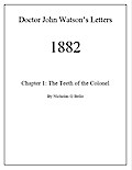 Chapter 1: The Teeth of the Colonel (Doctor John Watson’s Letters 1882, #1)