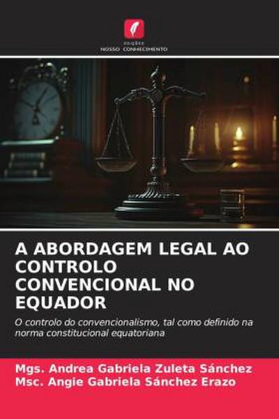 A ABORDAGEM LEGAL AO CONTROLO CONVENCIONAL NO EQUADOR