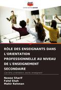 RÔLE DES ENSEIGNANTS DANS L’ORIENTATION PROFESSIONNELLE AU NIVEAU DE L’ENSEIGNEMENT SECONDAIRE