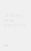 Schnee von morgen