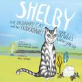 SHELBY, THE ORDINARY CAT and her EXTRAORDINARY TRAVELS to NEW YORK CITY