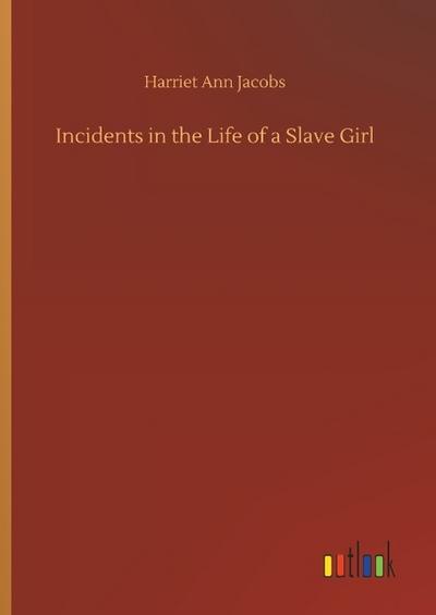 Incidents in the Life of a Slave Girl