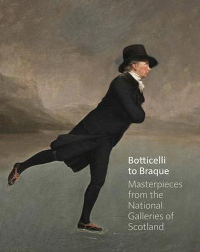 Botticelli to Braque - Masterpieces from the National Galleries of Scotland