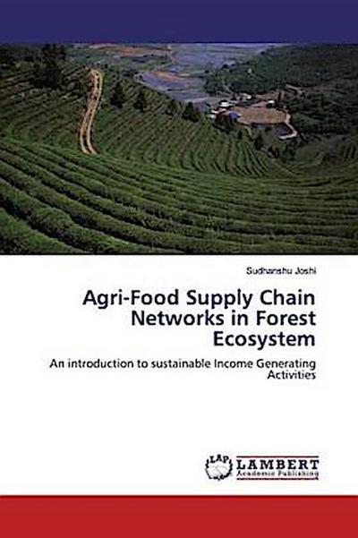 Agri-Food Supply Chain Networks in Forest Ecosystem