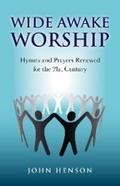 Wide Awake Worship: Hymns & Prayers Rene