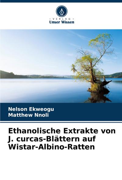 Ethanolische Extrakte von J. curcas-Blättern auf Wistar-Albino-Ratten