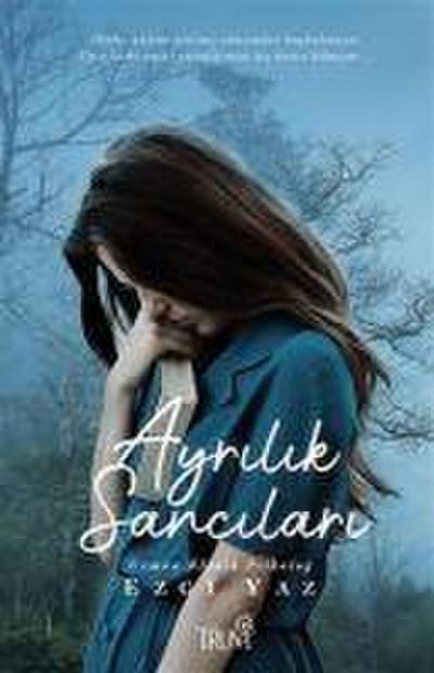 Ayrilik Sancilari